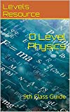 O Level Physics: 9th Class Guide (Levels Resource Book 1)