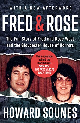 Book Cover Fred & Rose: The Full Story of Fred and Rose West and the Gloucester House of Horrors