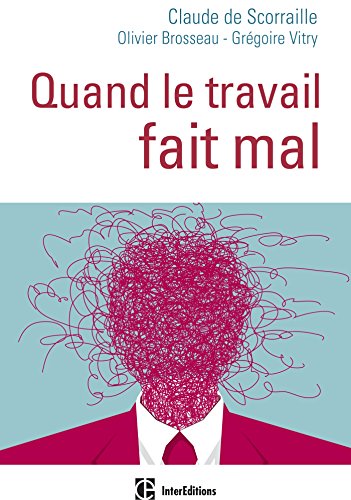 Quand le travail fait mal : Une clinique de la relation pour soigner les maux au travail (Développement personnel et accompagnement)