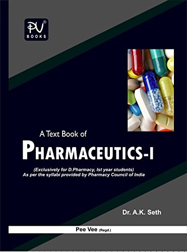 PV A TEXTBOOK OF PHARMACEUTICS I ( FOR D.PHARM IST YEAR STUDENTS)