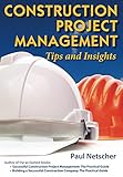 Construction Project Management: Tips and Insights