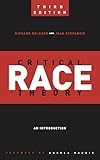 Critical Race Theory (Third Edition): An Introduction (Critical America Book 20)