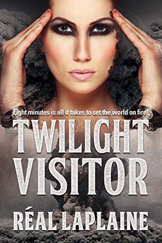 Twilight Visitor: It takes only 8 minutes to set the world on fire (English Edition)