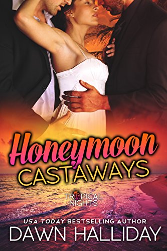 Honeymoon Castaways: Tropical Nights