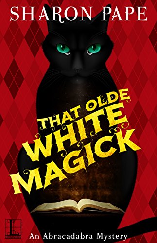 That Olde White Magick (An Abracadabra Mystery Book 2)