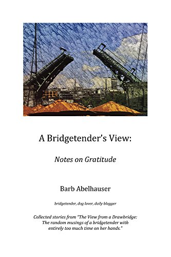 A Bridgetender's View: Notes on Gratitude
