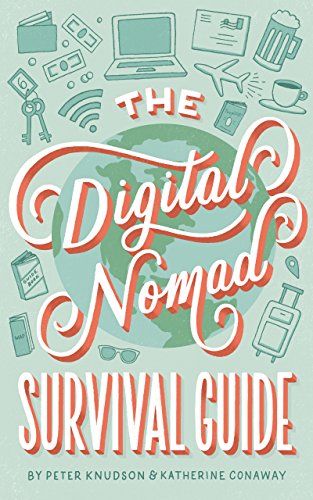 The Digital Nomad Survival Guide: How to Successfully Travel the World While Working Remotely