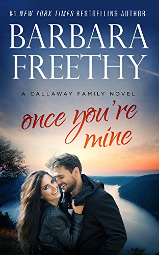 Book Cover Once You're Mine (Callaway Cousins #4) (Callaways Book 12)