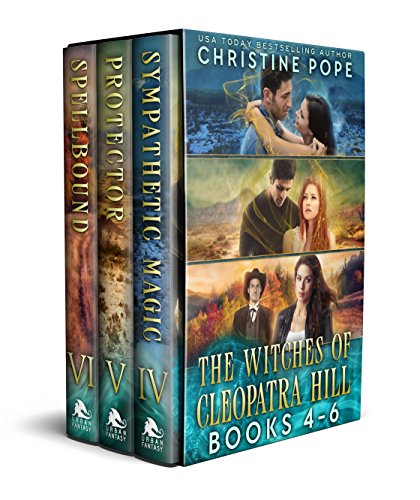 Book Cover The Witches of Cleopatra Hill, Books 4-6: Sympathetic Magic, Protector, and Spellbound