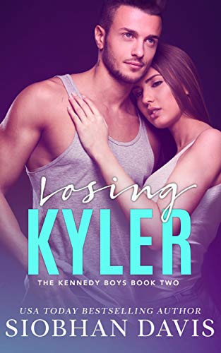 Losing Kyler: A High School Bully Romance (The Kennedy Boys Book 2)