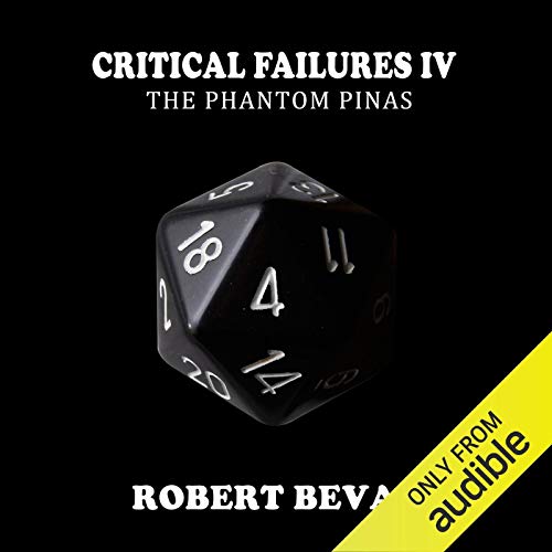 Critical Failures IV: The Phantom Pinas: Caverns and Creatures, Book 4