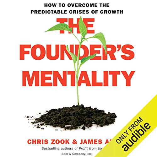 The Founder's Mentality: How to Overcome the Predictable Crises of Growth