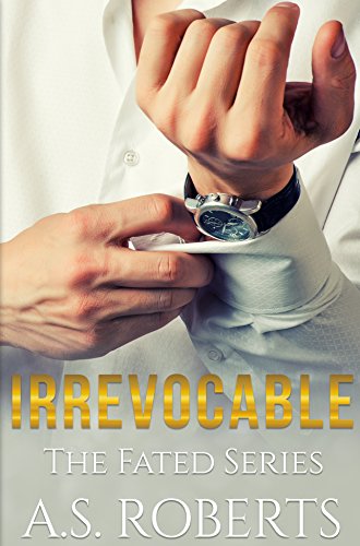 Book Cover Irrevocable (The Fated Series Book 3)