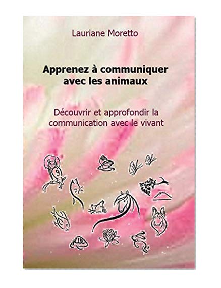 Apprenez à communiquer avec les animaux