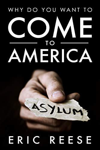 Book Cover Why do you want to come to America: The Facade of Immigration