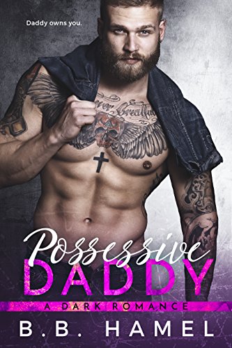 Book Cover Possessive Daddy: A Dark Romance