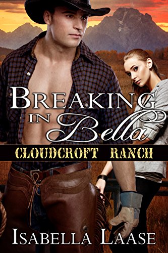 Book Cover Breaking in Bella (Cloudcroft Ranch Book 1)
