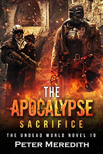 Book Cover The Apocalypse Sacrifice: The Undead World (The Undead World Series Book 10)