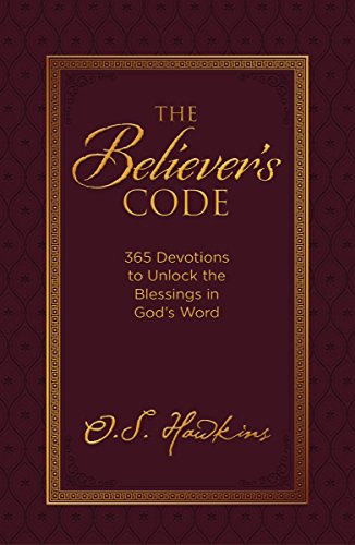 The Believer's Code: 365 Devotions to Unlock the Blessings of God's Word