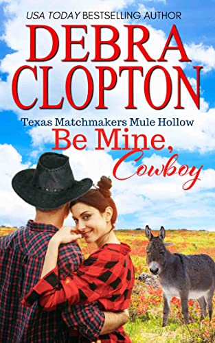BE MINE, COWBOY (Texas Matchmakers Book 5)