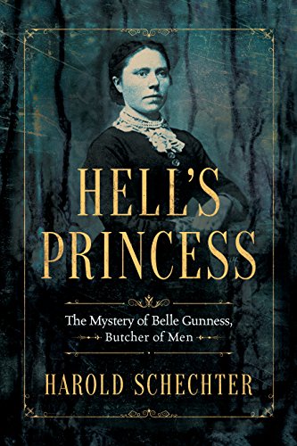 Hell's Princess: The Mystery of Belle Gunness, Butcher of Men [Kindle in Motion]