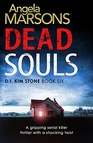 Book Cover Dead Souls: A gripping serial killer thriller with a shocking twist (Detective Kim Stone Crime Thriller Series Book 6)