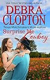SURPRISE ME, COWBOY Enhanced Edition: Christian Contemporary Romance (Texas Matchmakers Book 8)