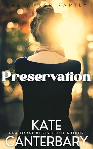 Preservation (The Walsh Series Book 7)