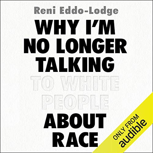 Book Cover Why I'm No Longer Talking to White People About Race