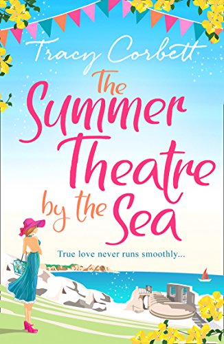 Book Cover The Summer Theatre by the Sea: The feel-good holiday romance you need to read this year