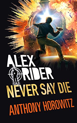 Book Cover Never Say Die (Alex Rider)