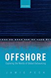 Offshore: Exploring the Worlds of Global Outsourcing