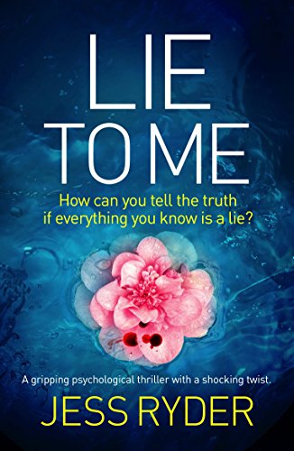 Book Cover Lie to Me: A gripping psychological thriller with a shocking twist