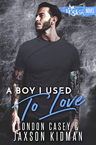 Book Cover A Boy I Used to Love (St. Skin Book 2)