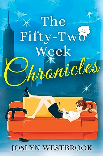 The Fifty-Two Week Chronicles (Delectables In The City Book 1)