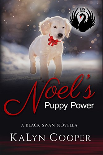 Noel's Puppy Power: A Sweet Christmas Black Swan Novella