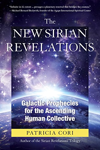 The New Sirian Revelations: Galactic Prophecies for the Ascending Human Collective (English Edition)