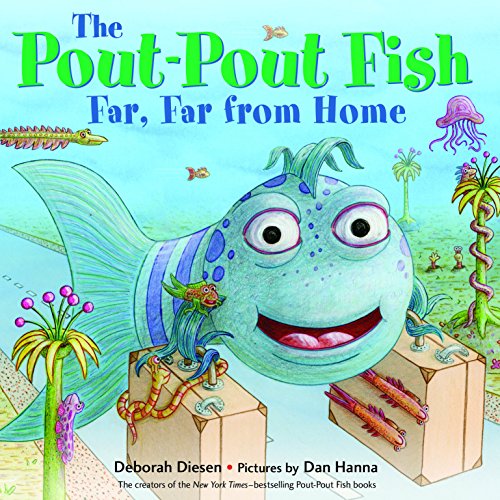 The Pout-Pout Fish, Far, Far from Home (A Pout-Pout Fish Adventure)