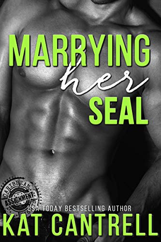 Book Cover Marrying Her SEAL (ASSIGNMENT: Caribbean Nights Book 7)