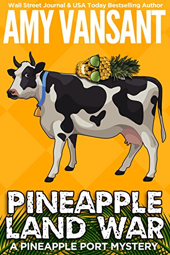 Book Cover Pineapple Land War: A Pineapple Port Mystery: Book Four (Pineapple Port Mysteries 4)