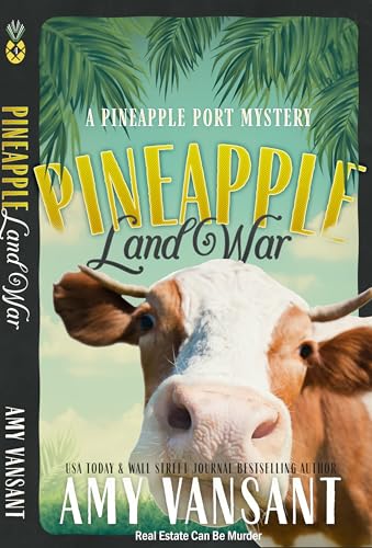 Pineapple Land War: A Pineapple Port Mystery: Book Four (Pineapple Port Mysteries 4)
