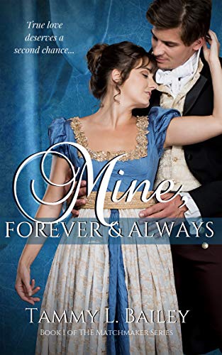 Book Cover Mine, Forever and Always: A Historical Regency Romance (The Matchmaker Series Book 1)