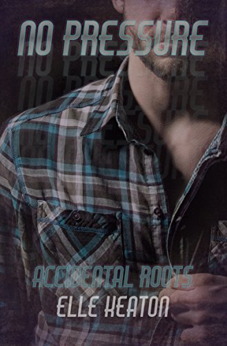 Book Cover No Pressure (Accidental Roots Book 2)