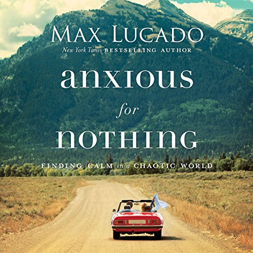 Book Cover Anxious for Nothing: Finding Calm in a Chaotic World