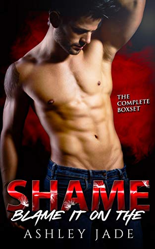 Book Cover Blame It on the Shame: Complete Series Box Set. Parts 1-3.