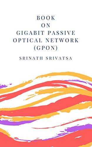 Book on Gigabit Passive Optical Network (GPON)