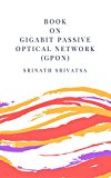 Book on Gigabit Passive Optical Network (GPON)