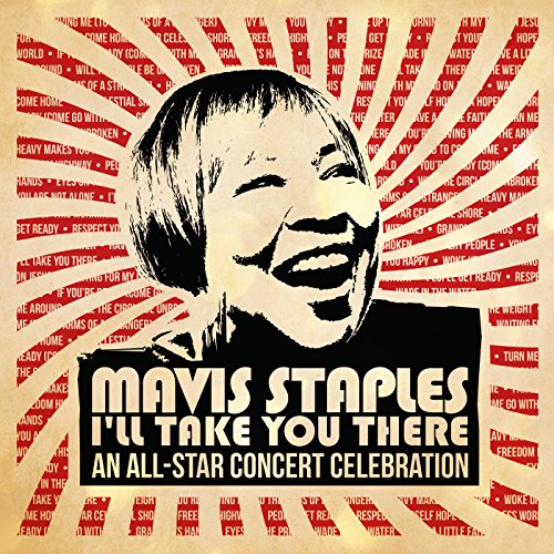Mavis Staples I'll Take You There: An All-Star Concert Celebration