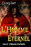 L'Homme Éternel - Livre 2 : L'Homme à la Hache (French Edition)