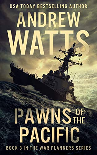 Pawns of the Pacific (The War Planners Book 3)